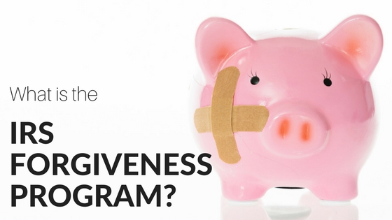 What is the IRS Forgiveness Program? What is the IRS Forgiveness Program?